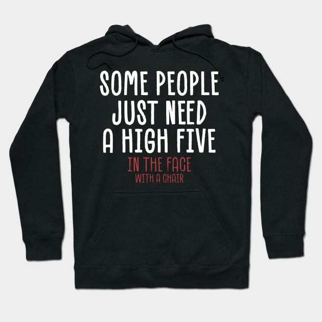 some people just need a high five in the face Hoodie by juragan99trans